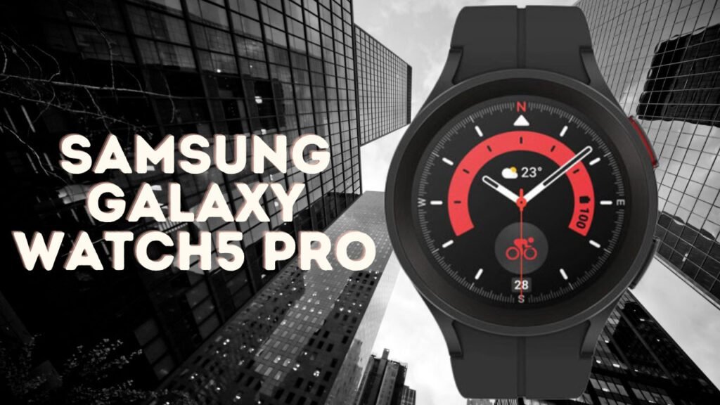 SAMSUNG GALAXY WATCH5 PRO