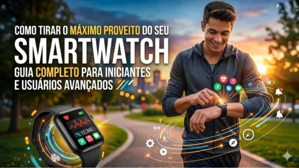 como usar smartwatch corretamente